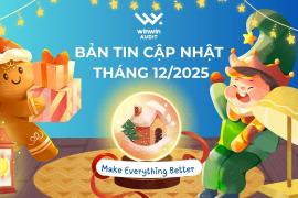 BẢN TIN CẬP NHẬT THÁNG 12/2025